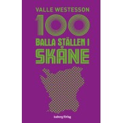 100 balla ställen i Skåne 