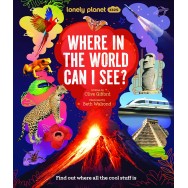 Where In The World Can I See? Lonely Planet Kids